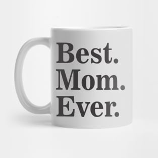 Best Mom Ever Mug